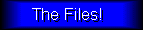 The Files